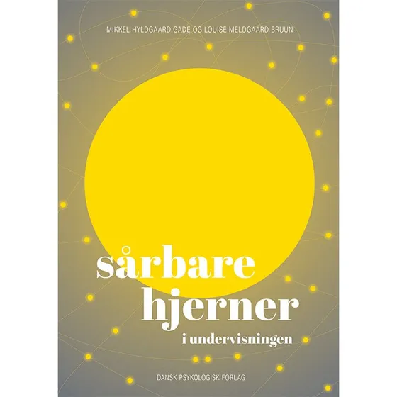 Sårbare hjerner i undervisningen - Louise Meldgaard Bruun & M. H. Gade