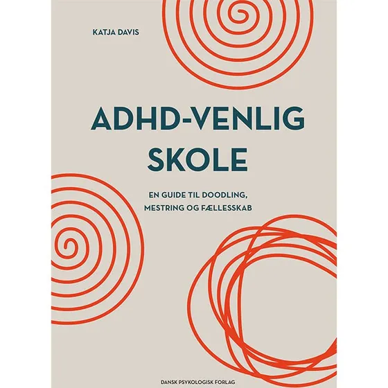 ADHD-venlig skole af Katja Davis - Bog