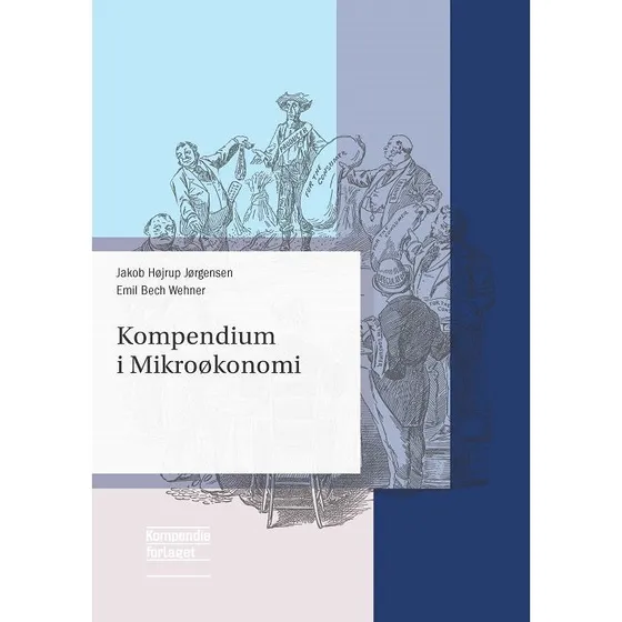 Kompendium i Mikroøkonomi - Emil Bech Wehner & Jakob Højrup Jørgensen