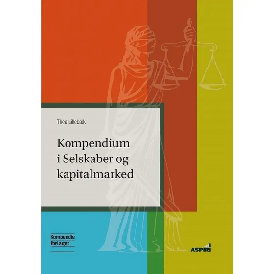 Kompendium i Selskaber og kapitalmarked - Thea Lillebæk