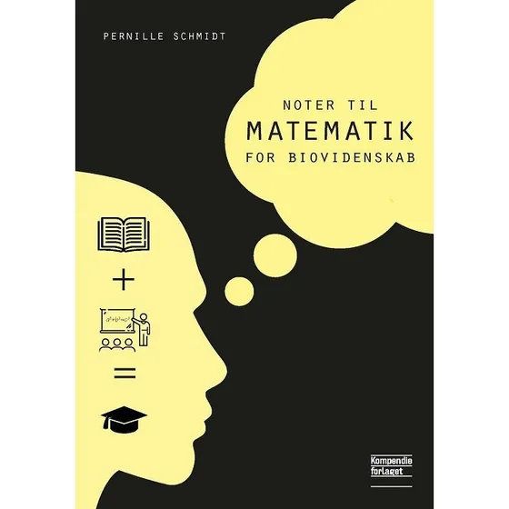 Noter til Matematik for biovidenskab - Pernille Schmidt