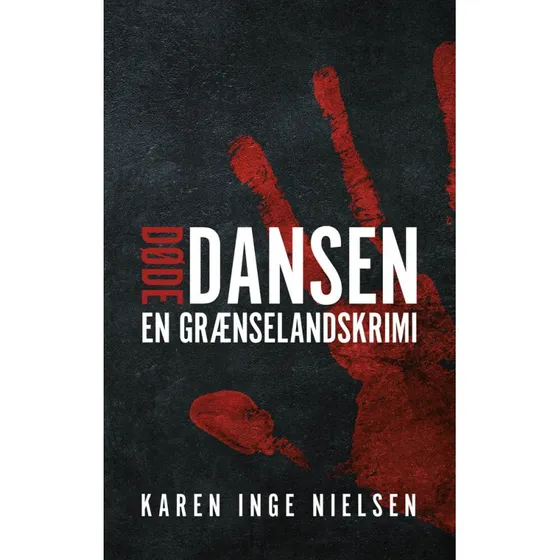 Dødedansen af Karen Inge Nielsen - Grænselandskrimi