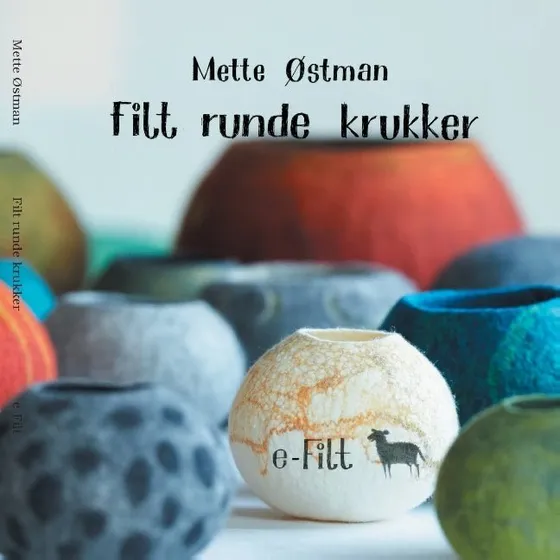 Filt runde krukker - Mette Østman (Bog)