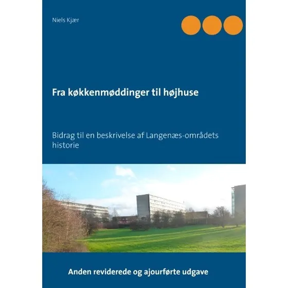 Fra køkkenmøddinger til højhuse af Niels Kjær