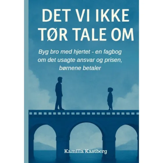 Det vi ikke tør tale om! - Kamilla Kastberg