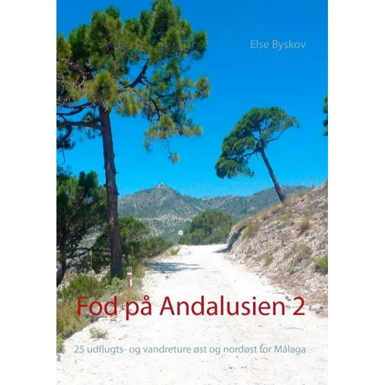 Fod på Andalusien 2 - Else Byskov