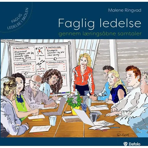 Malene Ringvad: Faglig ledelse gennem læringsåbne samtaler