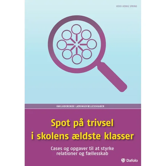 Heidi Honig Spring: Spot på trivsel i skolens ældste klasser