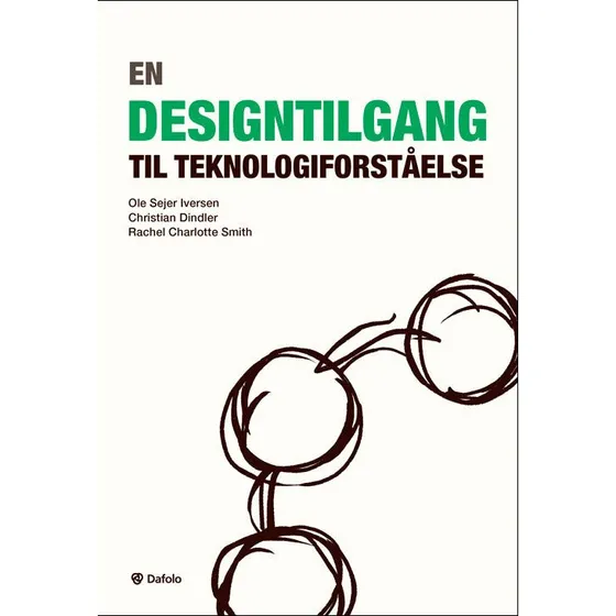 En designtilgang til teknologiforståelse - Smith, Dindler & Iversen