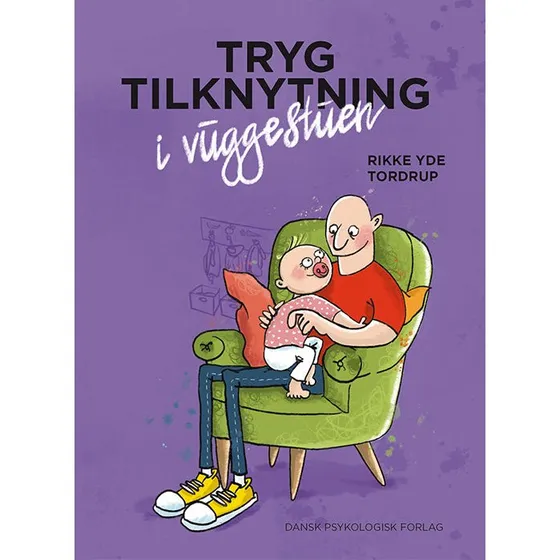 Tryg tilknytning i vuggestuen - Rikke Yde Tordrup - Bog