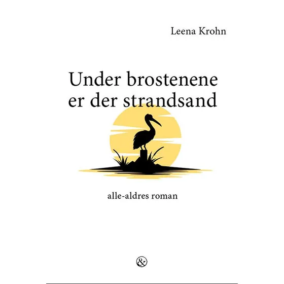 Under brostenene er der strandsand - Leena Krohn