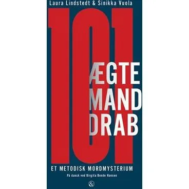 101 ægtemanddrab - Laura Lindstedt & Sinikka Vuola (Bog)