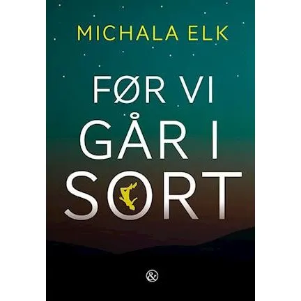 Michala Elk: Før vi går i sort - Bog