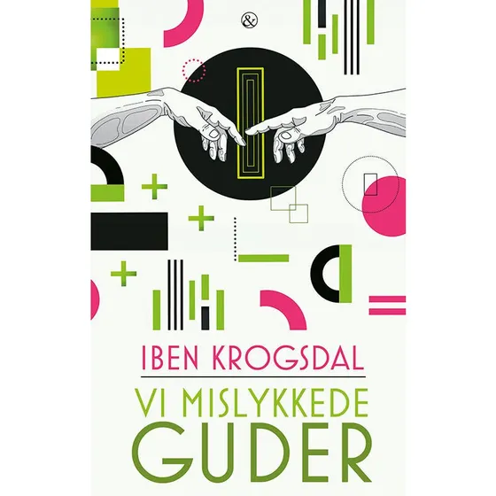 Iben Krogsdal: Vi mislykkede guder