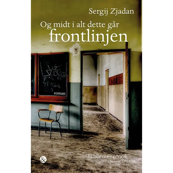 Og midt i alt dette går frontlinjen - Serhij Zjadan