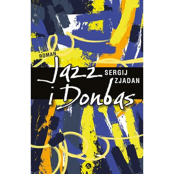 Jazz i Donbas - Serhij Zjadan - Bog