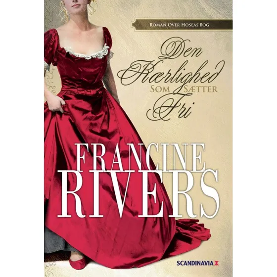 Den Kærlighed som Sætter Fri - Francine Rivers