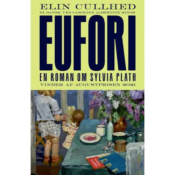 Eufori af Elin Cullhed - Roman om Sylvia Plath