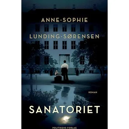 Sanatoriet - Anne-Sophie Lunding-Sørensen - Bog