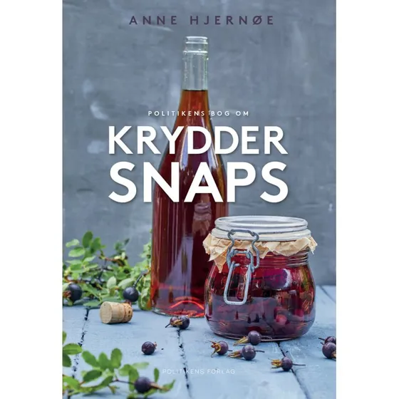 Politikens bog om kryddersnaps - Anne Hjernøe
