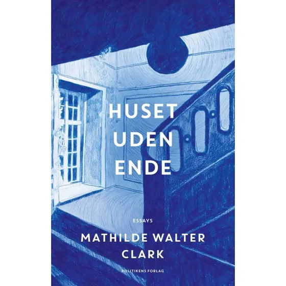 Huset uden ende - Mathilde Walter Clark