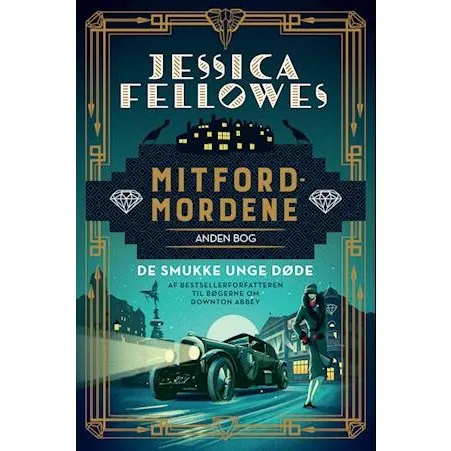 Jessica Fellowes: Mitfordmordene II - De smukke unge døde