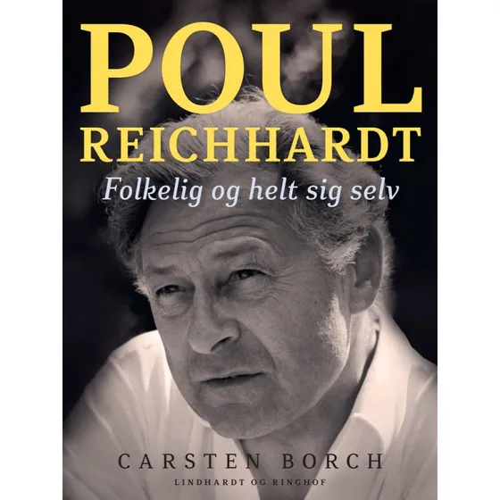 Poul Reichhardt: Folkelig og helt sig selv af Carsten Borch