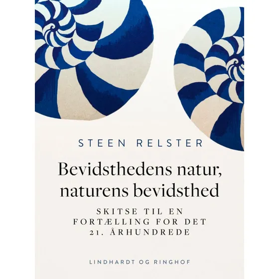 Bevidsthedens natur, naturens bevidsthed - Steen Relster