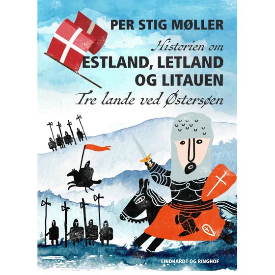 Historien om Estland, Letland og Litauen af Per Stig Møller