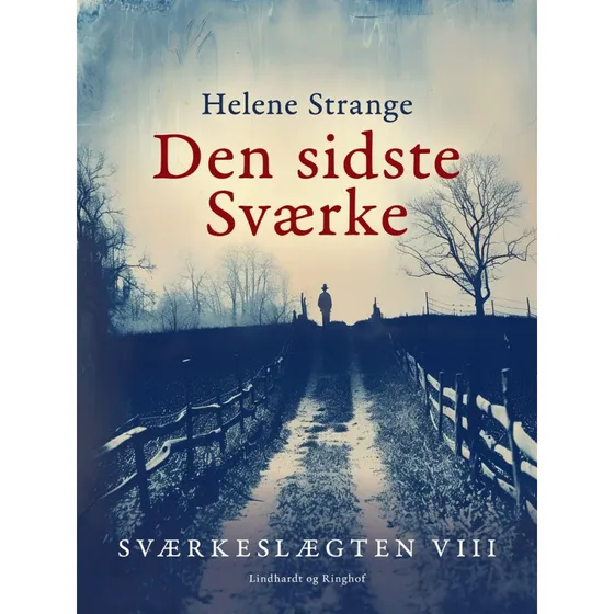 Sværkeslægten. 8. Den sidste Sværke - Helene Strange
