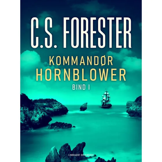 C.S. Forester: Kommandør Hornblower. Bind 1