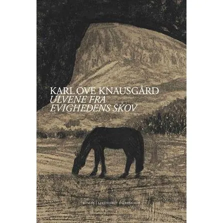 Ulvene fra evighedens skov - Karl Ove Knausgård - Bog