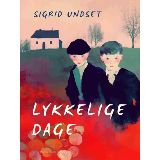 Sigrid Undset: Lykkelige dage - Bog