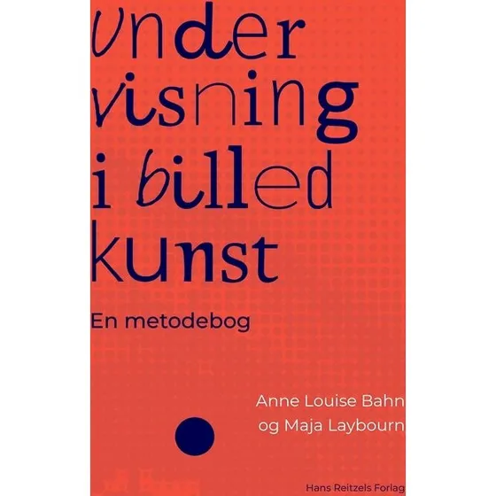 Undervisning i billedkunst - Anne Louise Bahn & Maja Laybourn