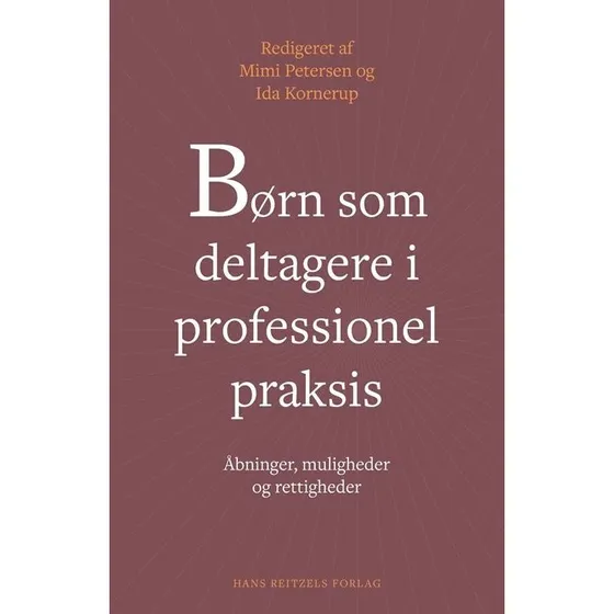Børn som deltagere i professionel praksis - Helle Schjellerup Nielsen