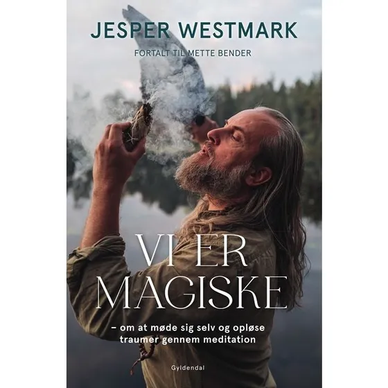 Vi er magiske - Mette Bender & Jesper Westmark (Bog)