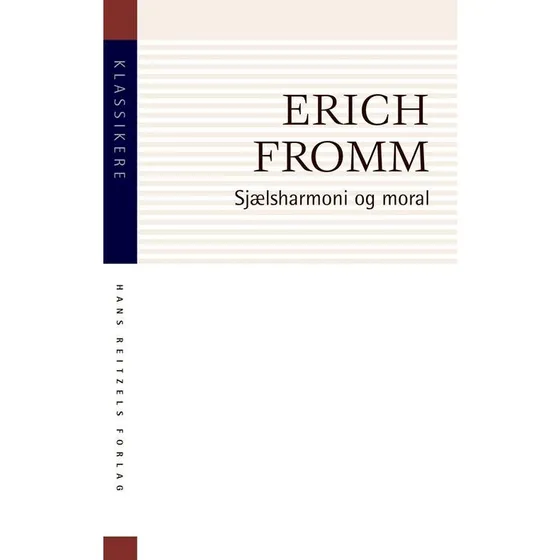 Erich Fromm: Sjælsharmoni og moral