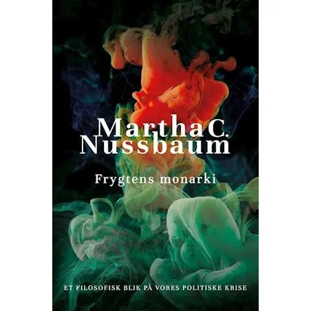 Martha C. Nussbaum: Frygtens monarki (Bog)