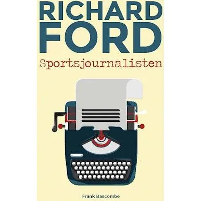 Richard Ford: Sportsjournalisten (Paperback)