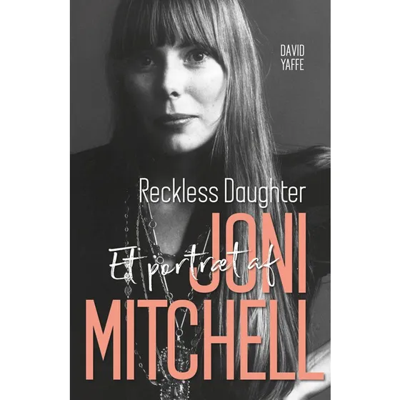 Joni Mitchell - David Yaffe - Biografi