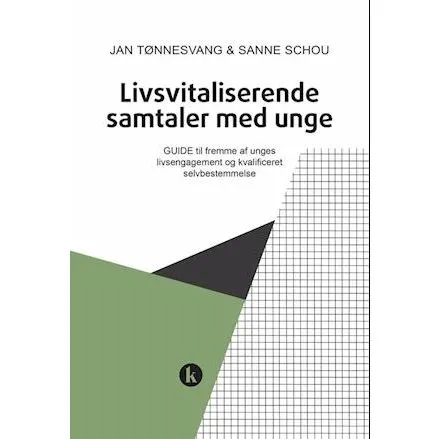 Livsvitaliserende samtaler med unge - Jan Tønnesvang & Sanne Schou