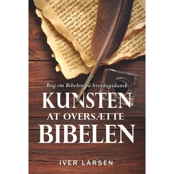 Kunsten at oversætte Bibelen - Iver Larsen (Bog)