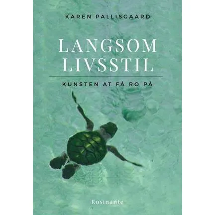 Karen Pallisgaard: Langsom livsstil - Bog
