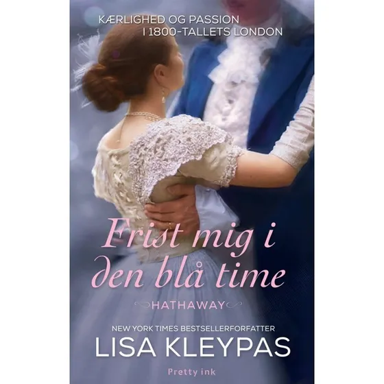 Lisa Kleypas: Frist mig i den blå time (Hathaway, 3)