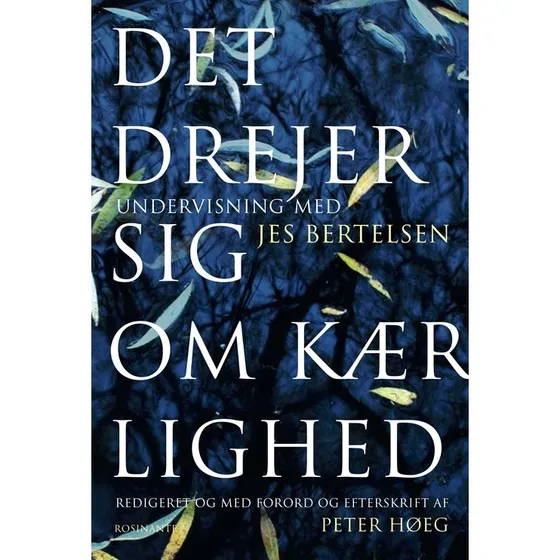 Det drejer sig om kærlighed - Jes Bertelsen - Bog