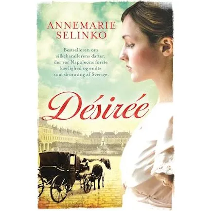 Désirée - Annemarie Selinko - Bog (Hardback)