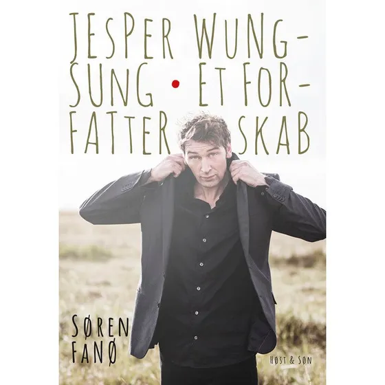 Jesper Wung-Sung. Et forfatterskab - Søren Fanø