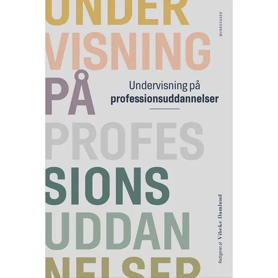 Undervisning på professionsuddannelser - Lene Poulsen m.fl.