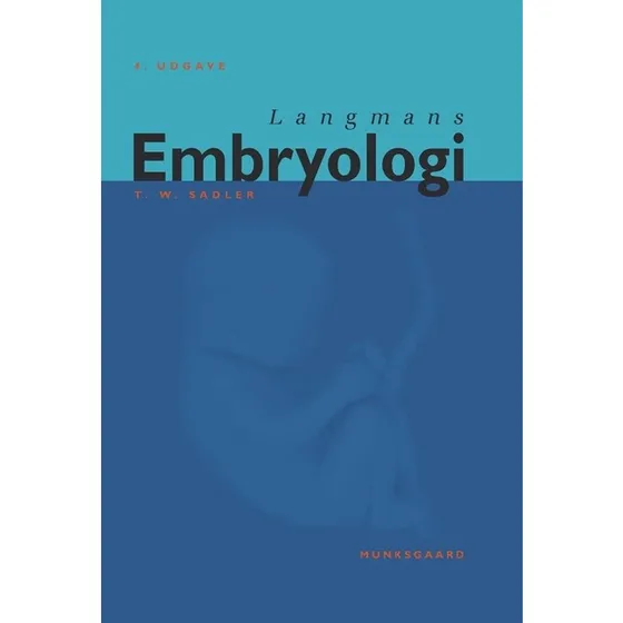 Langmans Embryologi - T.W. Sadler