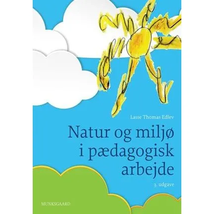 Natur og miljø i pædagogisk arbejde - Lasse Thomas Edlev